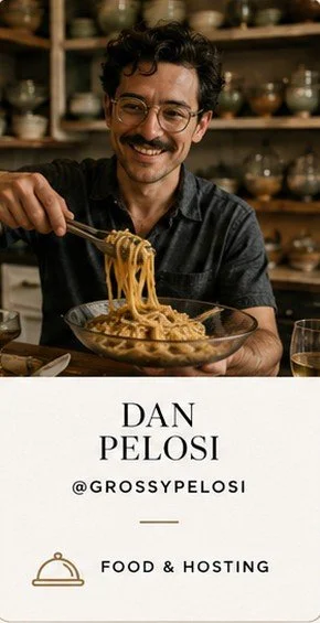 Dan Pelosi — @grossypelosi — Food & Hosting