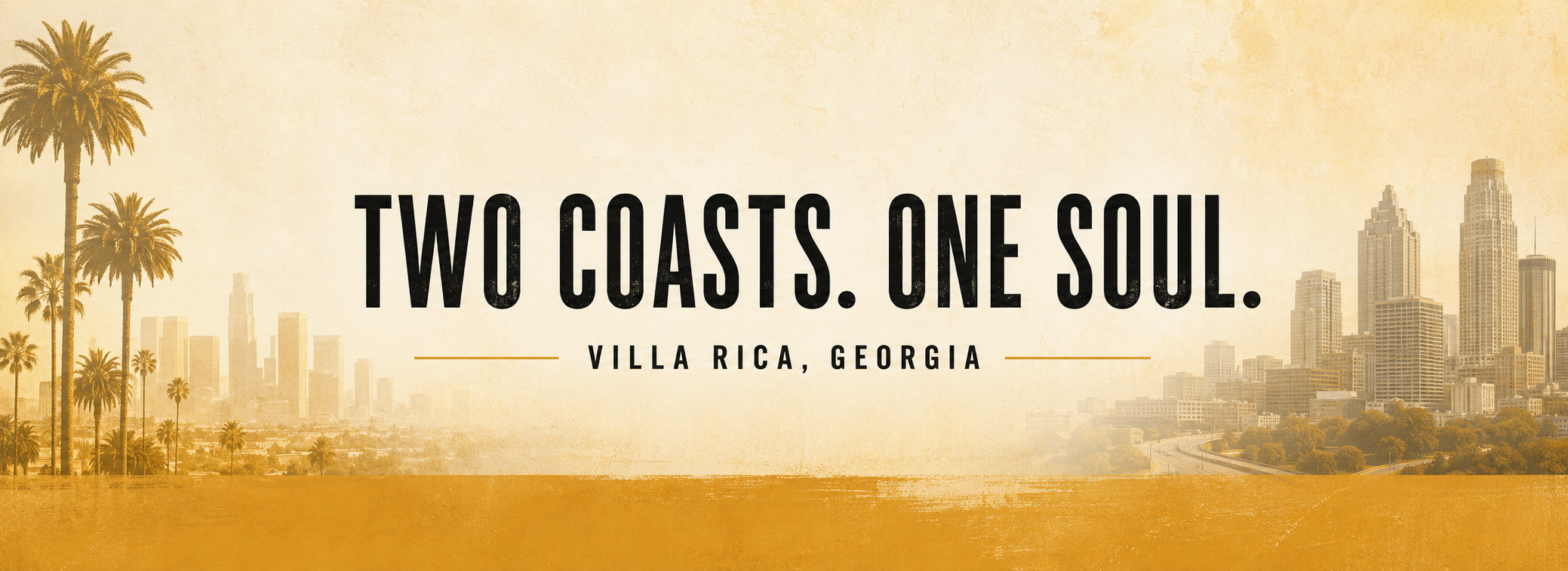 Two Coasts. One Soul. California flavor meets Atlanta soul.