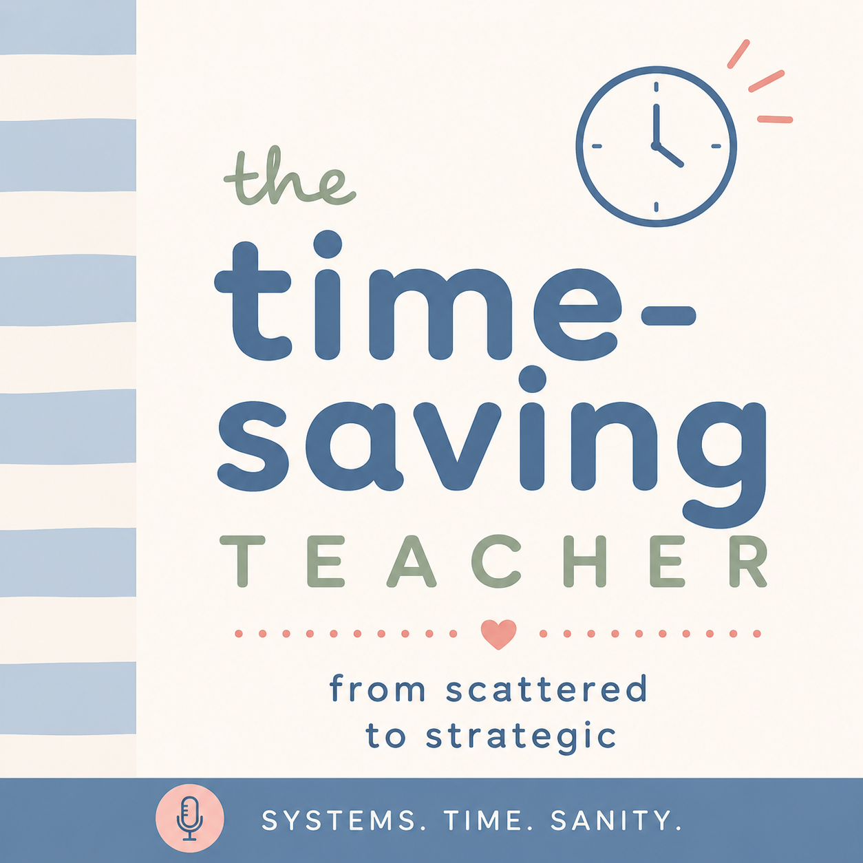 The Time-Saving Teacher: From Scattered to Strategic podcast cover art