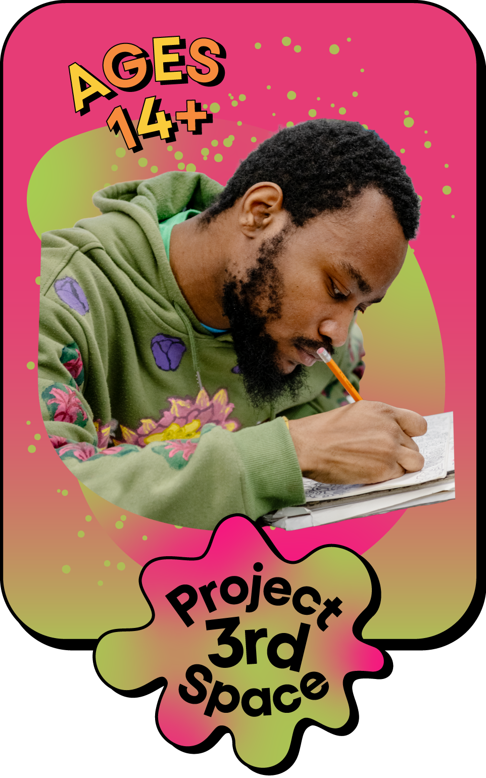 Project 3rd Space program for ages 14+