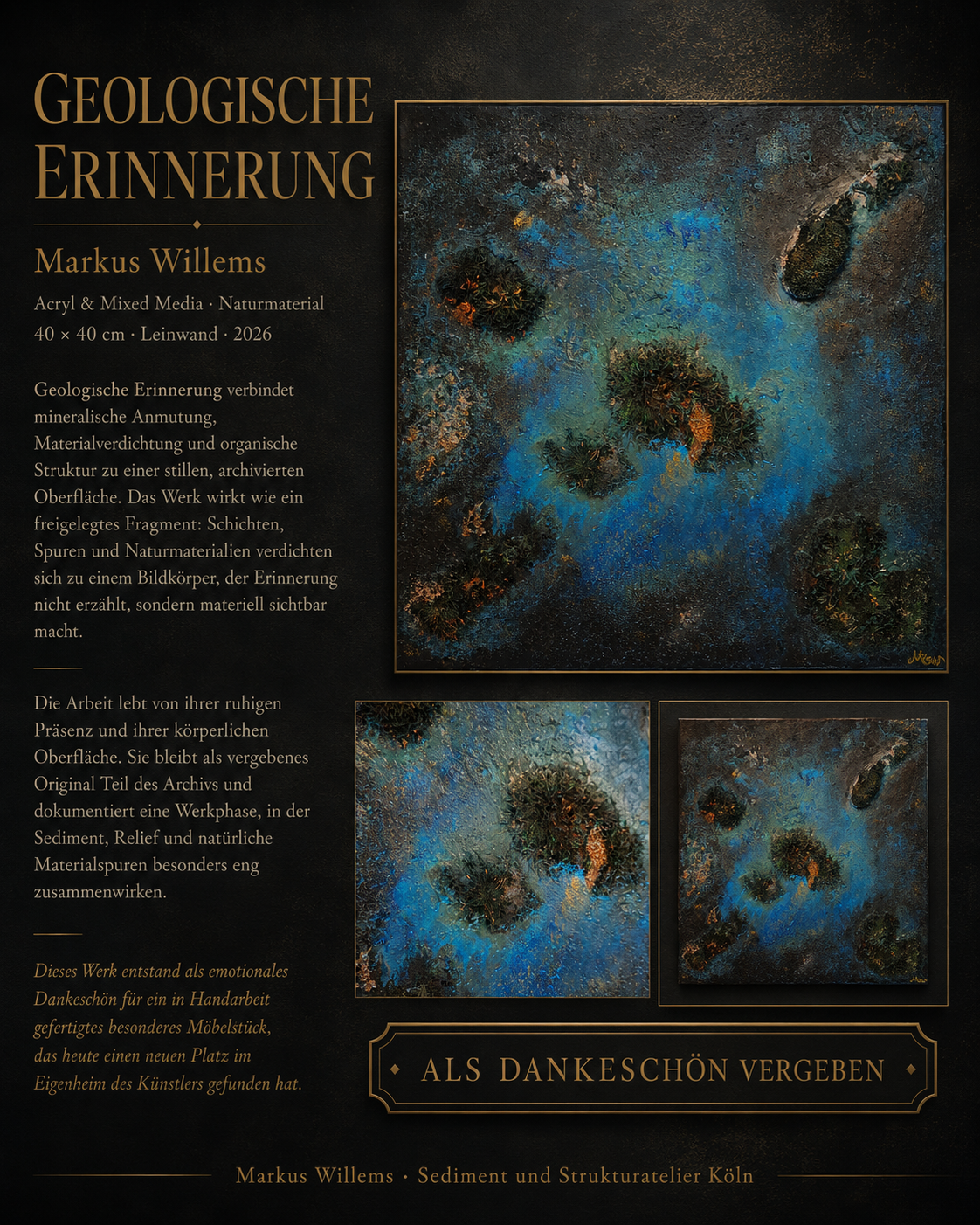 Geologische Erinnerung · abstraktes Original von Markus Willems Köln · 40×40 cm Acryl Mixed Media mit Naturmaterial · mineralische Sedimentstruktur mit organischen Spuren und Materialverdichtung · als Dankeschön vergeben 2026
