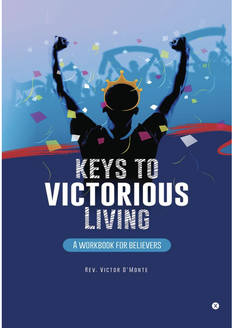 Keys to Victorious Living workbook by Rev. Victor D’Monte