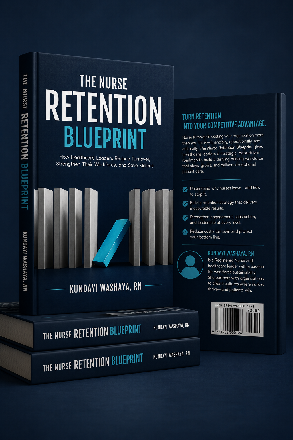 The Nurse Retention Blueprint by Kundayi Washaya RN