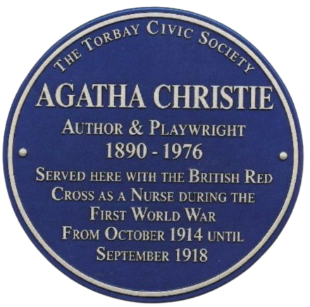 Torbay Civic Society blue plaque: Agatha Christie, Author and Playwright, 1890 to 1976. Served here with the British Red Cross as a Nurse during the First World War from October 1914 until September 1918.