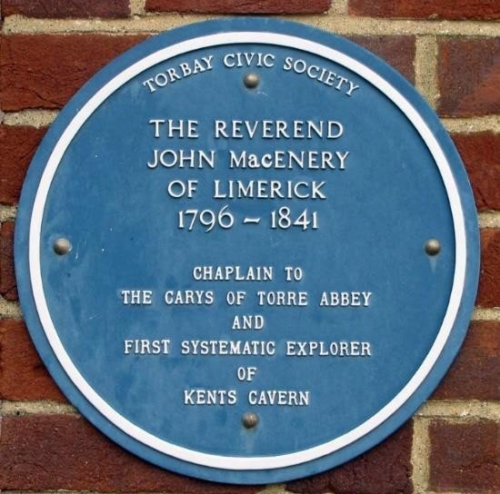 Torbay Civic Society blue plaque: The Reverend John MacEnery of Limerick, 1796 to 1841, chaplain to the Carys of Torre Abbey and first systematic explorer of Kents Cavern.
