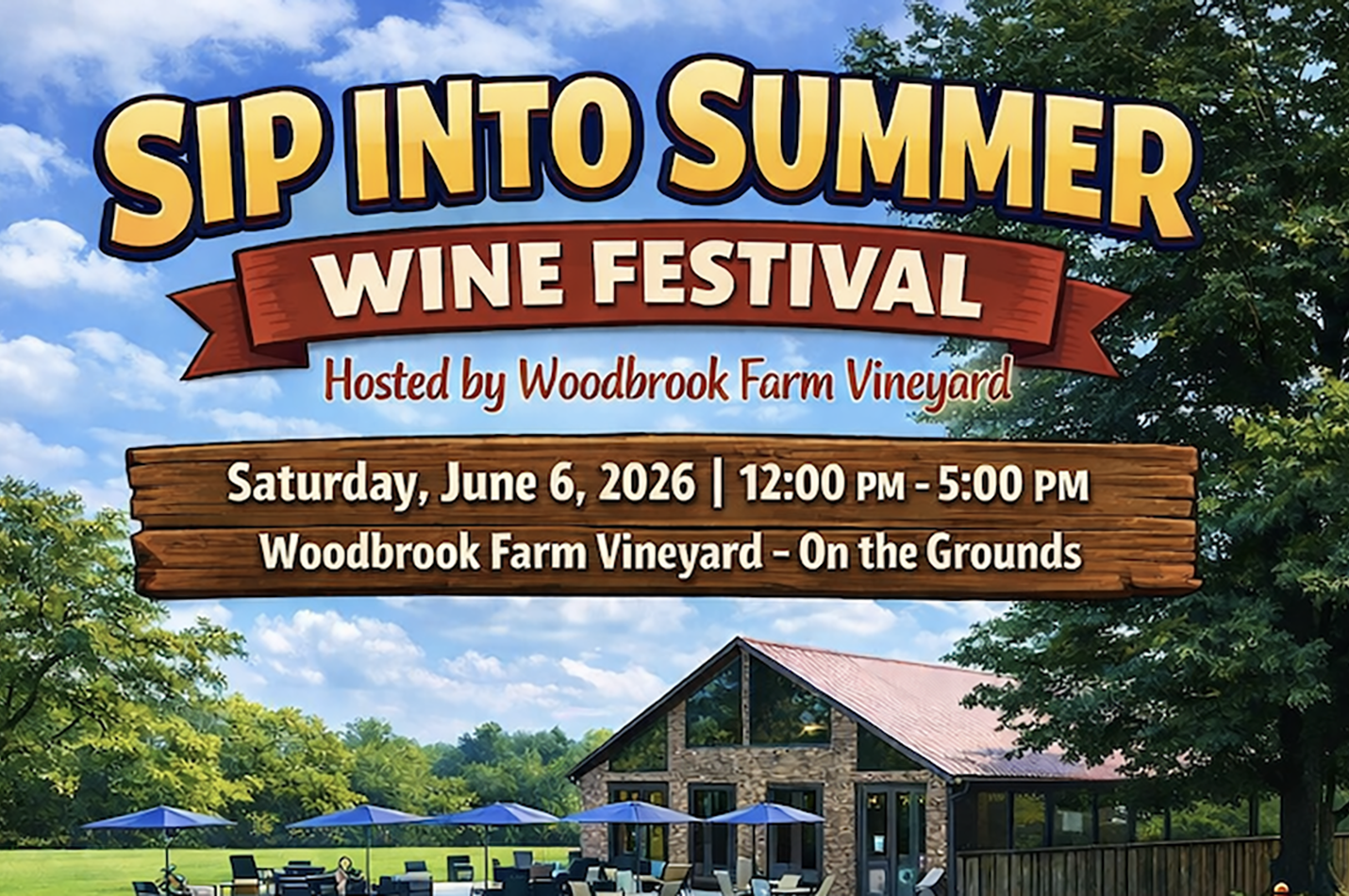 Sip Into Summer Wine Festival Woodbrook Farm Vineyard