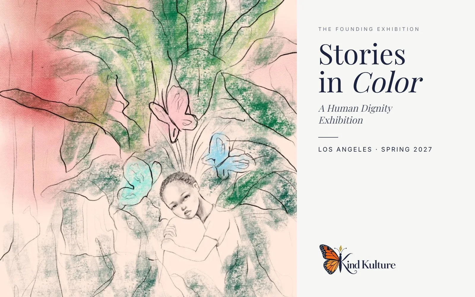 Stories in Color: A Human Dignity Exhibition. Los Angeles, Spring 2027. Illustration of a child among leaves and butterflies.