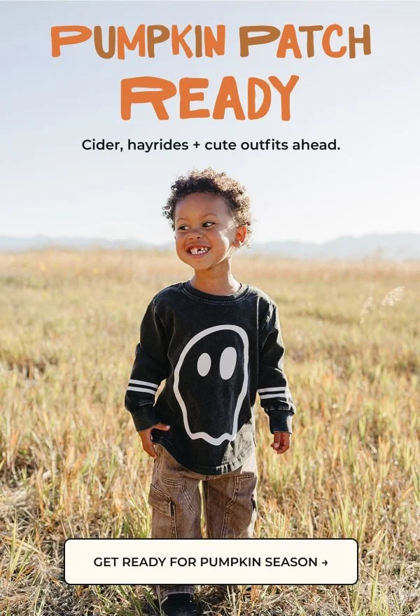 Pumpkin patch ready email with a kid in a ghost sweatshirt.