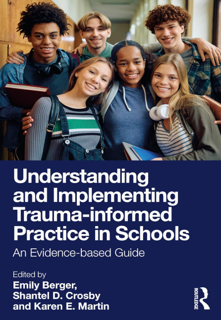 Understanding and Implementing Trauma-Informed Practice in Schools