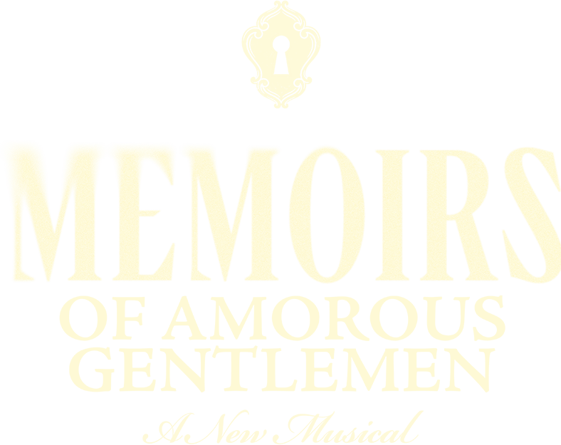 Memoirs of Amorous Gentlemen — A New Musical