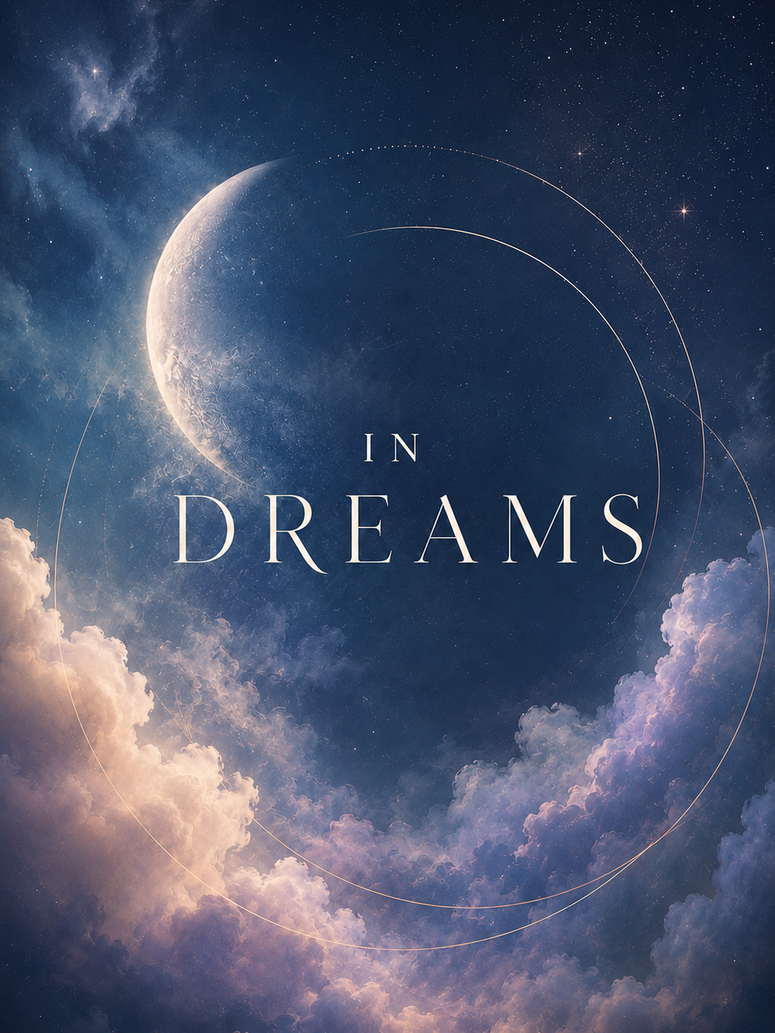 Dreamlike night-sky artwork with a crescent moon, stars, and glowing clouds surrounding the title “IN DREAMS” in ivory serif lettering.
