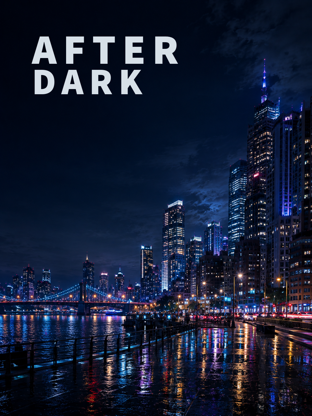 After Dark marching band show poster featuring a vibrant city skyline, bridge, and rain-slick waterfront glowing with blue, violet, and amber nighttime lights.