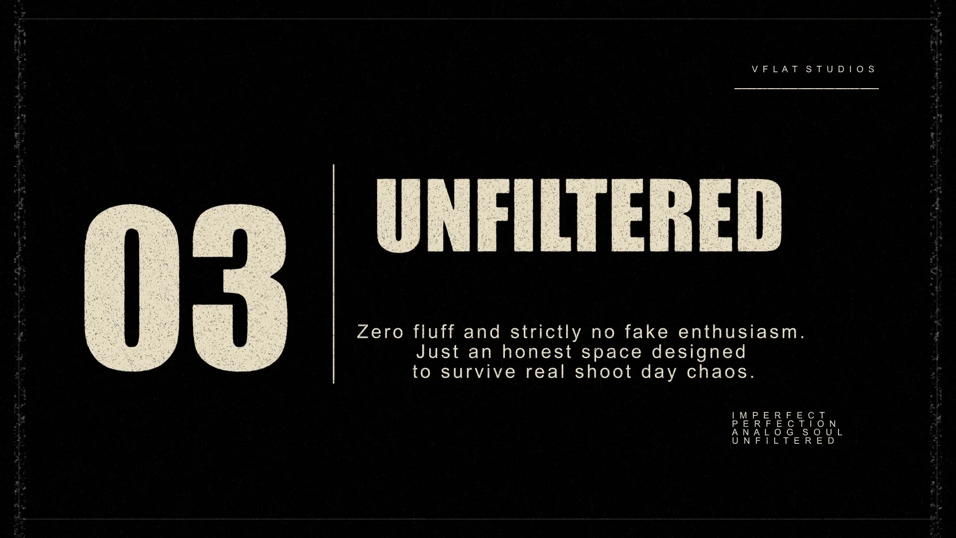 V Flat Studios creative concept 03 — Unfiltered