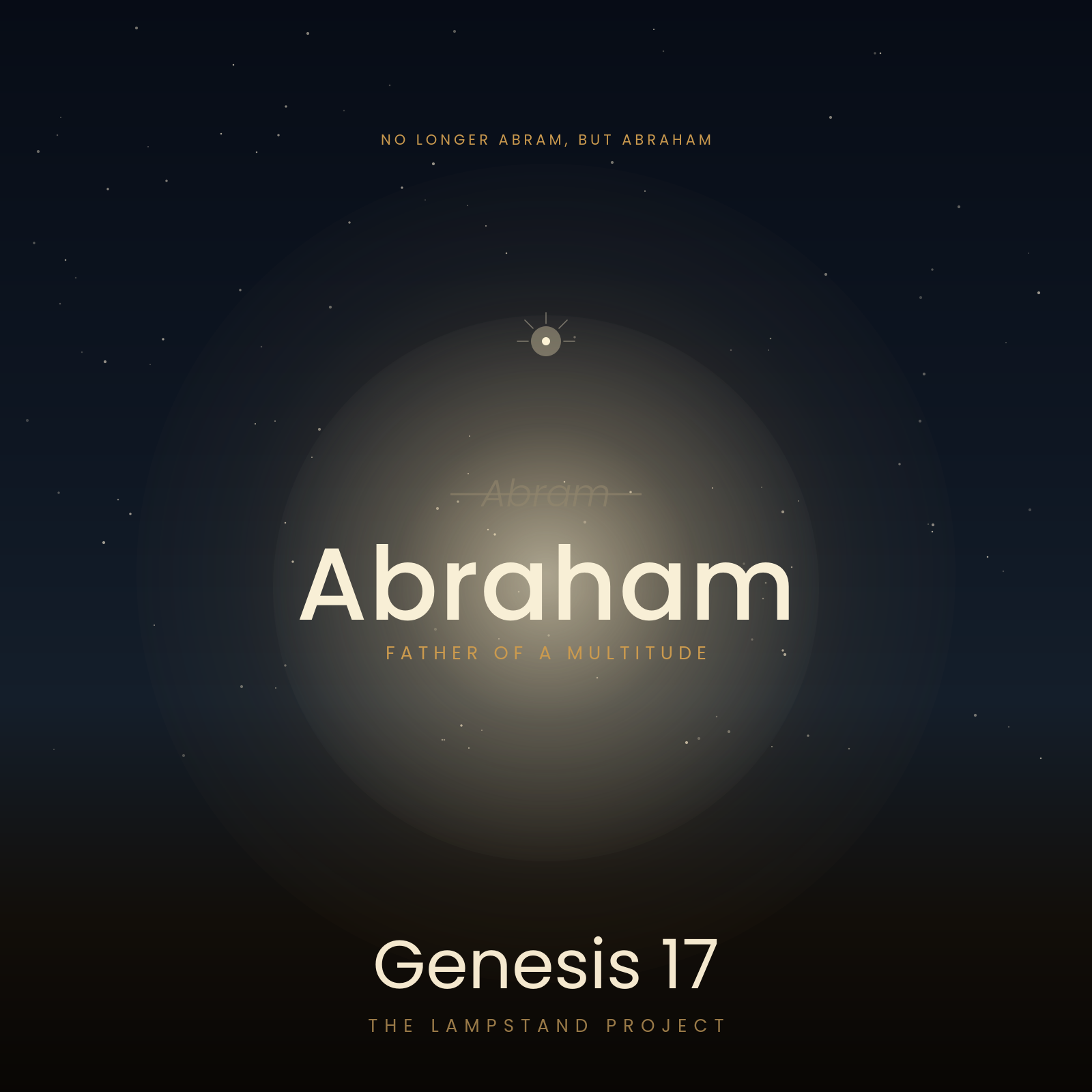 Genesis 17, a visual study from The Lampstand Project
