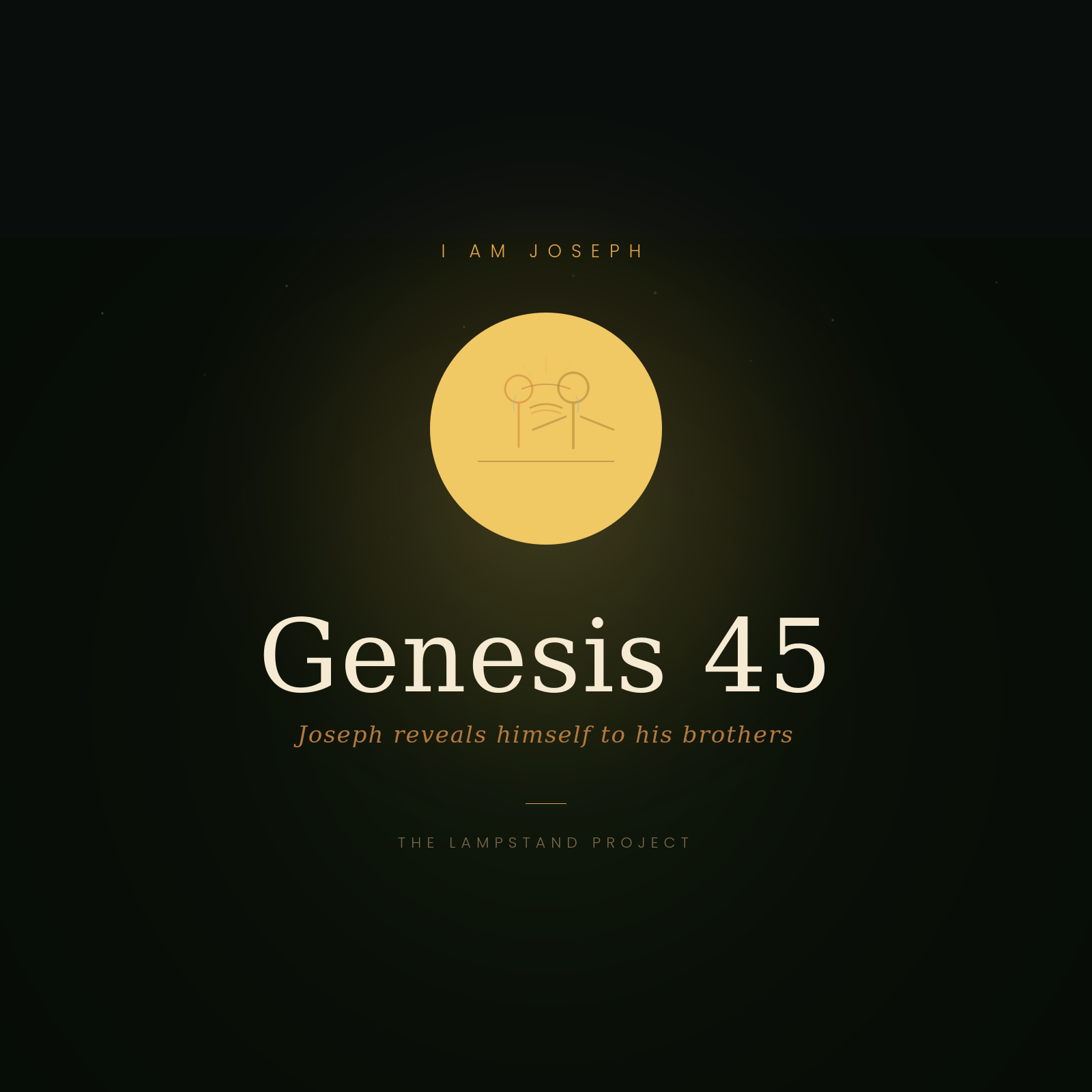 Genesis 45, a visual study from The Lampstand Project