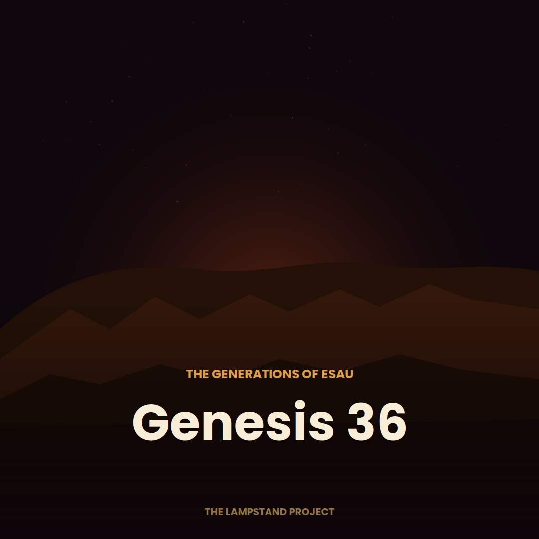 Genesis 36, a visual study from The Lampstand Project