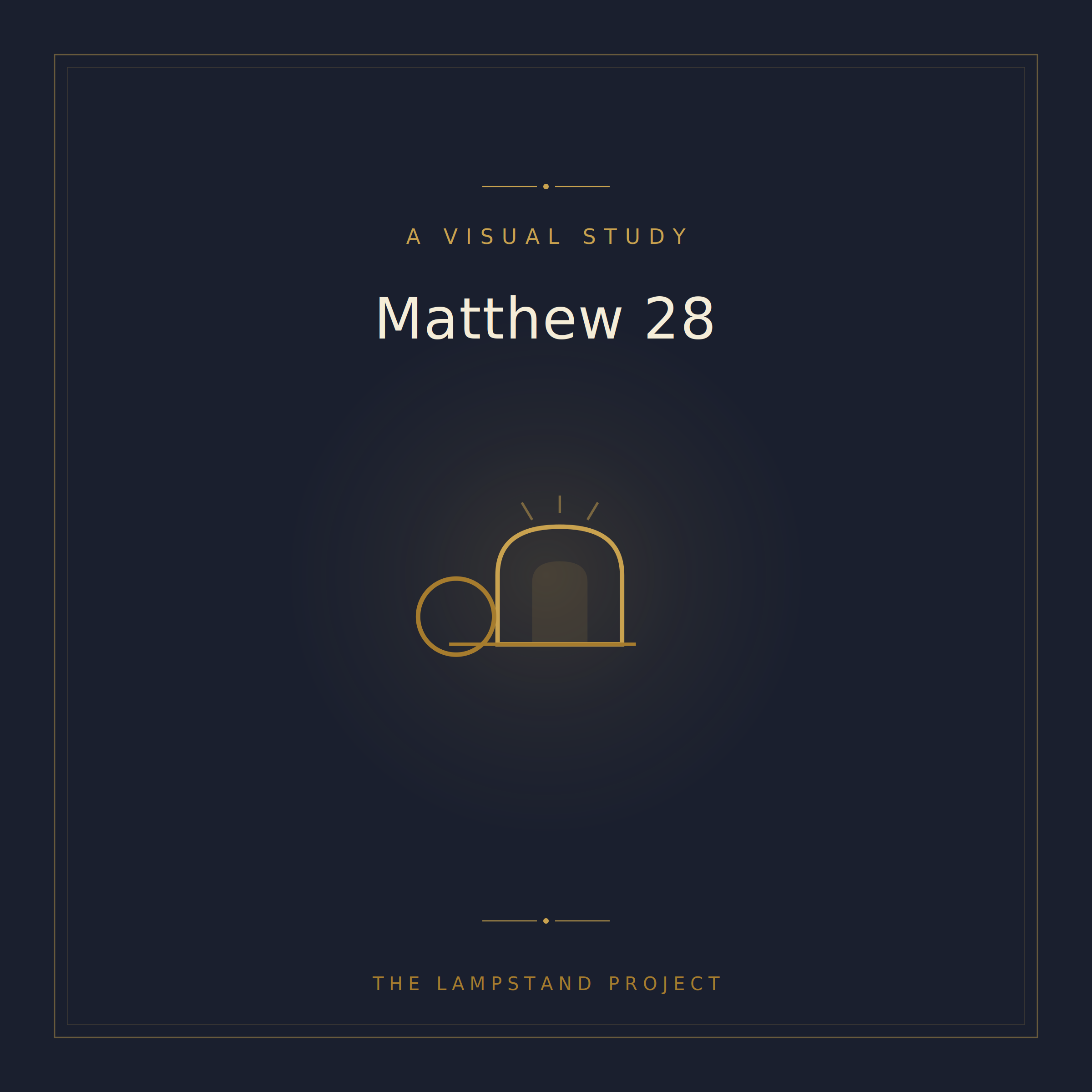 Matthew 28, a visual study from The Lampstand Project