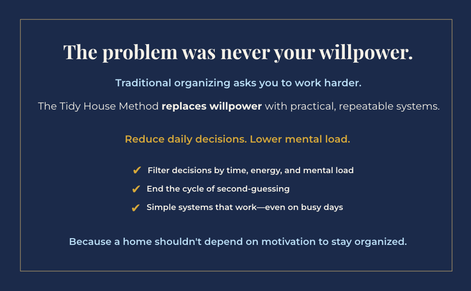 The Tidy House Method A+ Content — The Problem Was Never Your Willpower