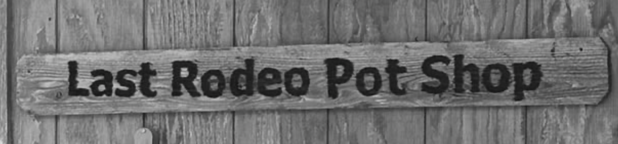 Last Rodeo Pot Shop