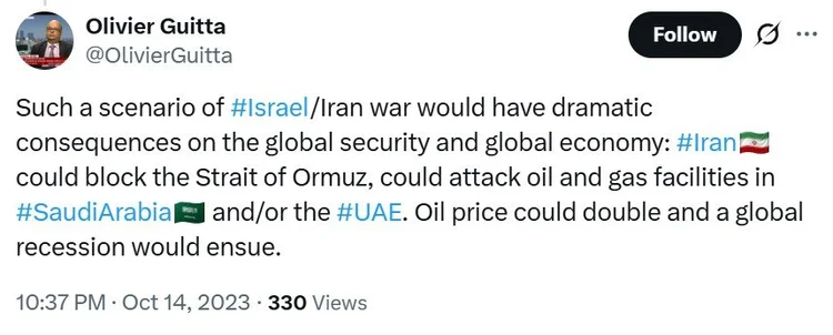 Olivier Guitta post, October 2023: an Israel-Iran war could see Iran block the Strait of Hormuz and strike Gulf energy facilities, doubling the oil price and triggering a global recession.