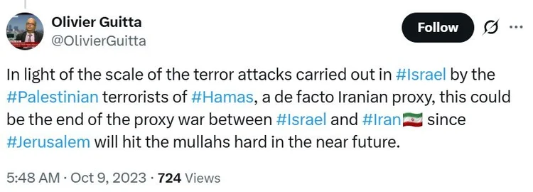 Olivier Guitta post, October 2023: the scale of the Hamas attack could mark the end of the Israel-Iran proxy war, with Israel set to hit the mullahs hard.