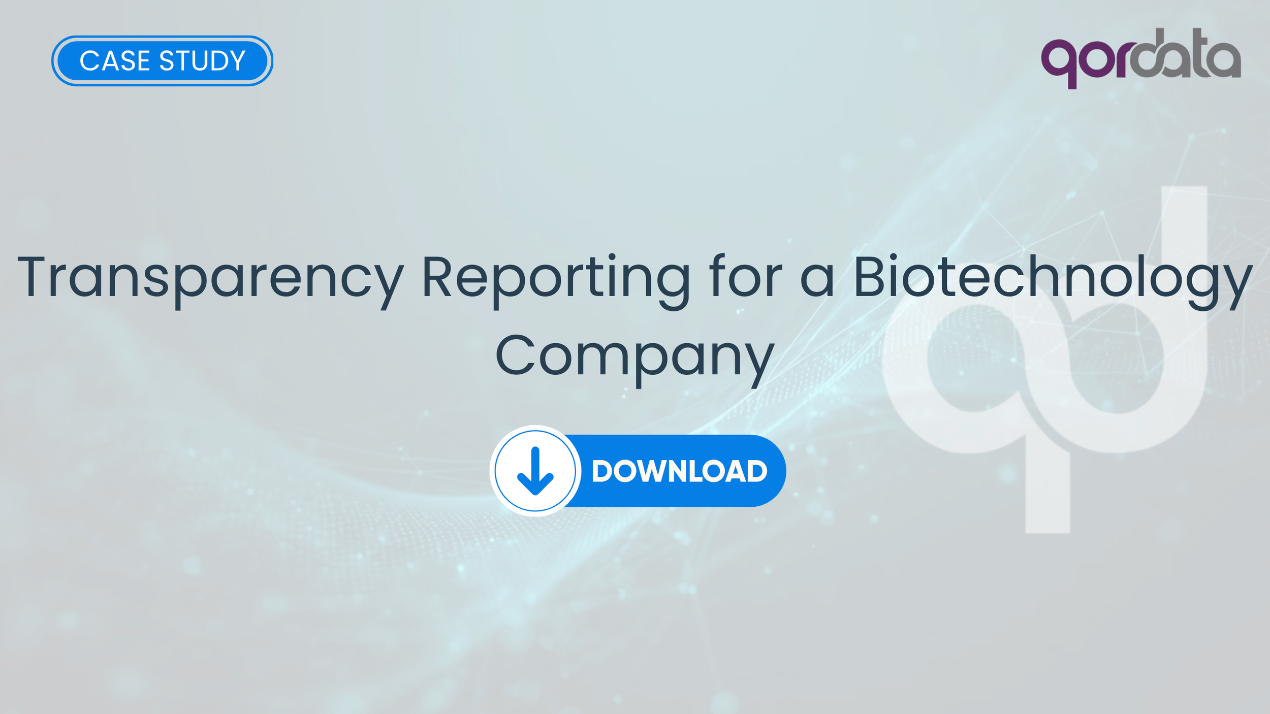 Transparency Reporting for a Biotechnology Company