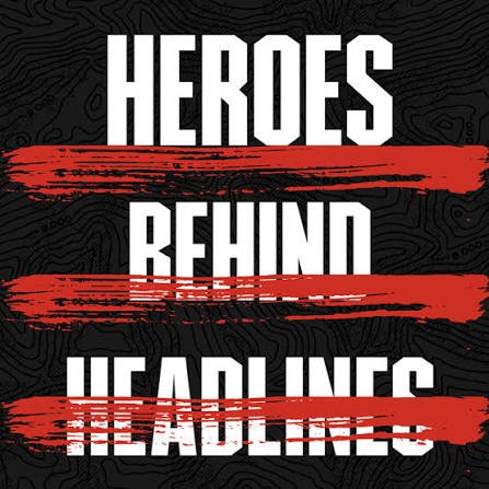 Heroes Behind Headlines podcast cover art