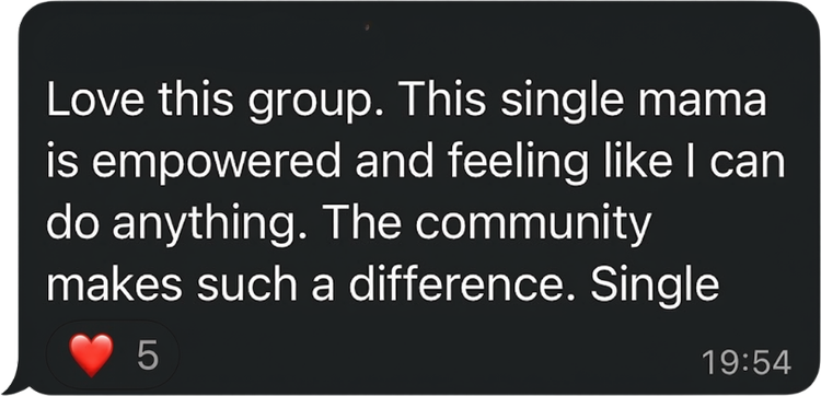 Member message: this single mama is empowered and feeling like I can do anything