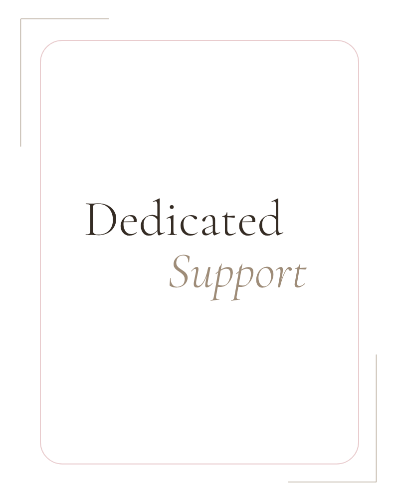 Dedicated Support