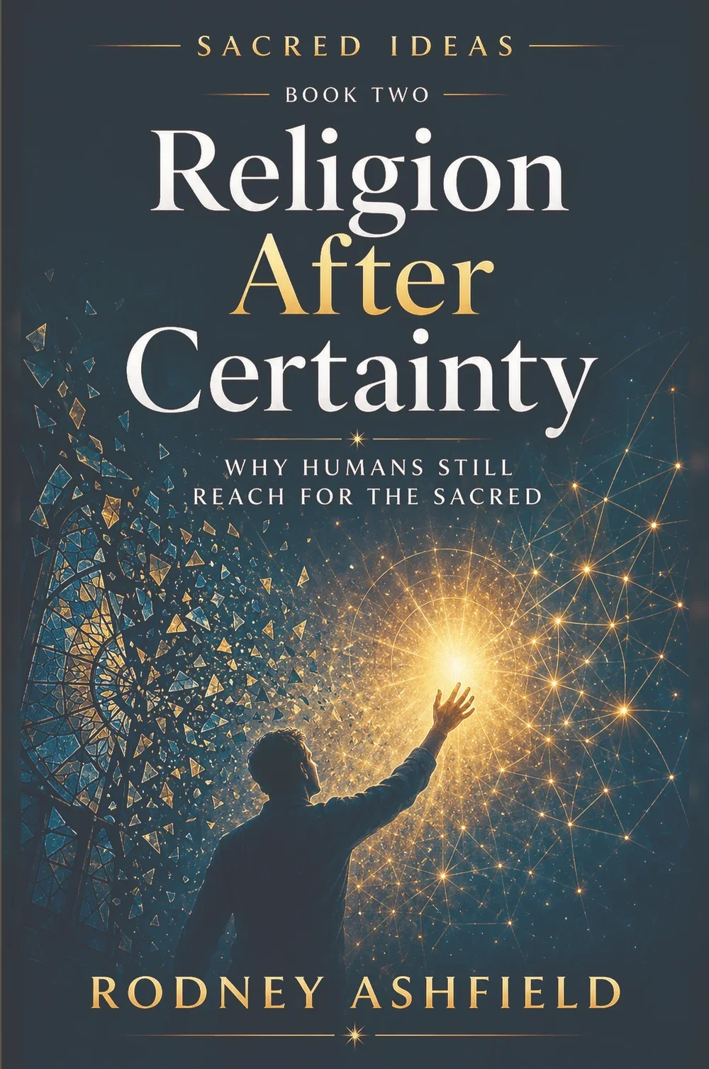 Cover of Religion After Certainty by Rodney Ashfield