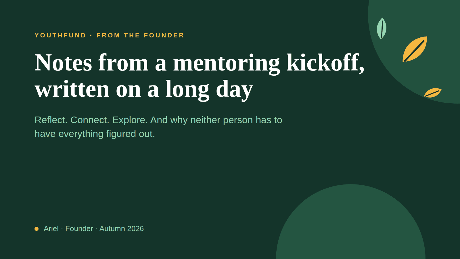 Notes from a mentoring kickoff, written on a long day