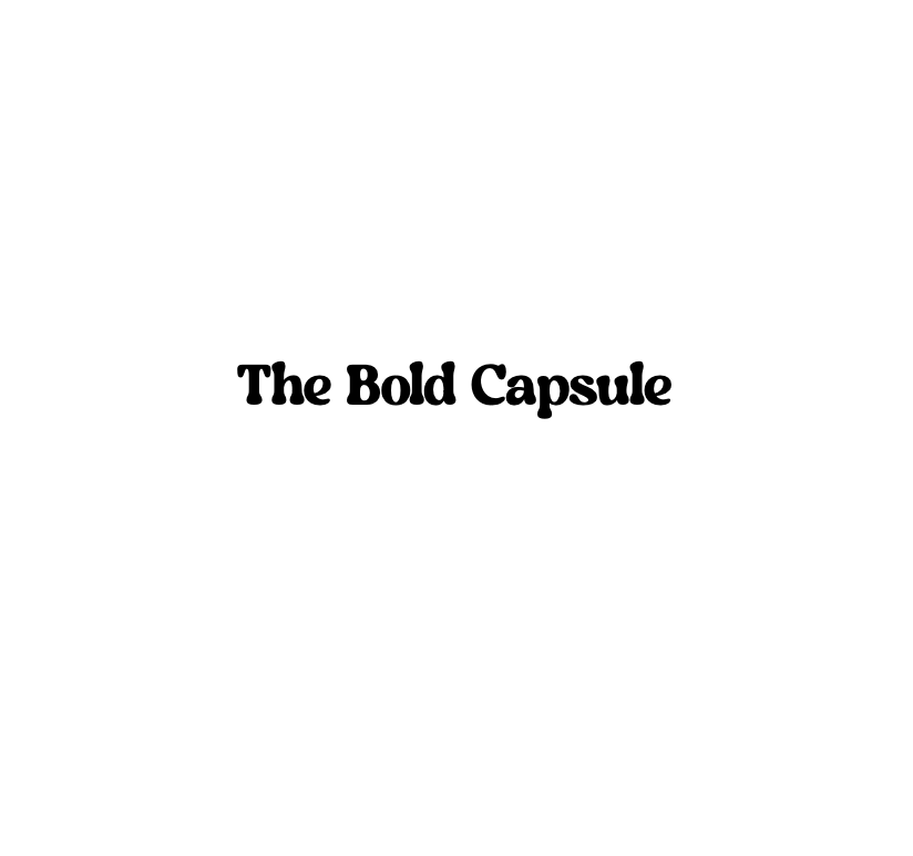 The Bold Capsule