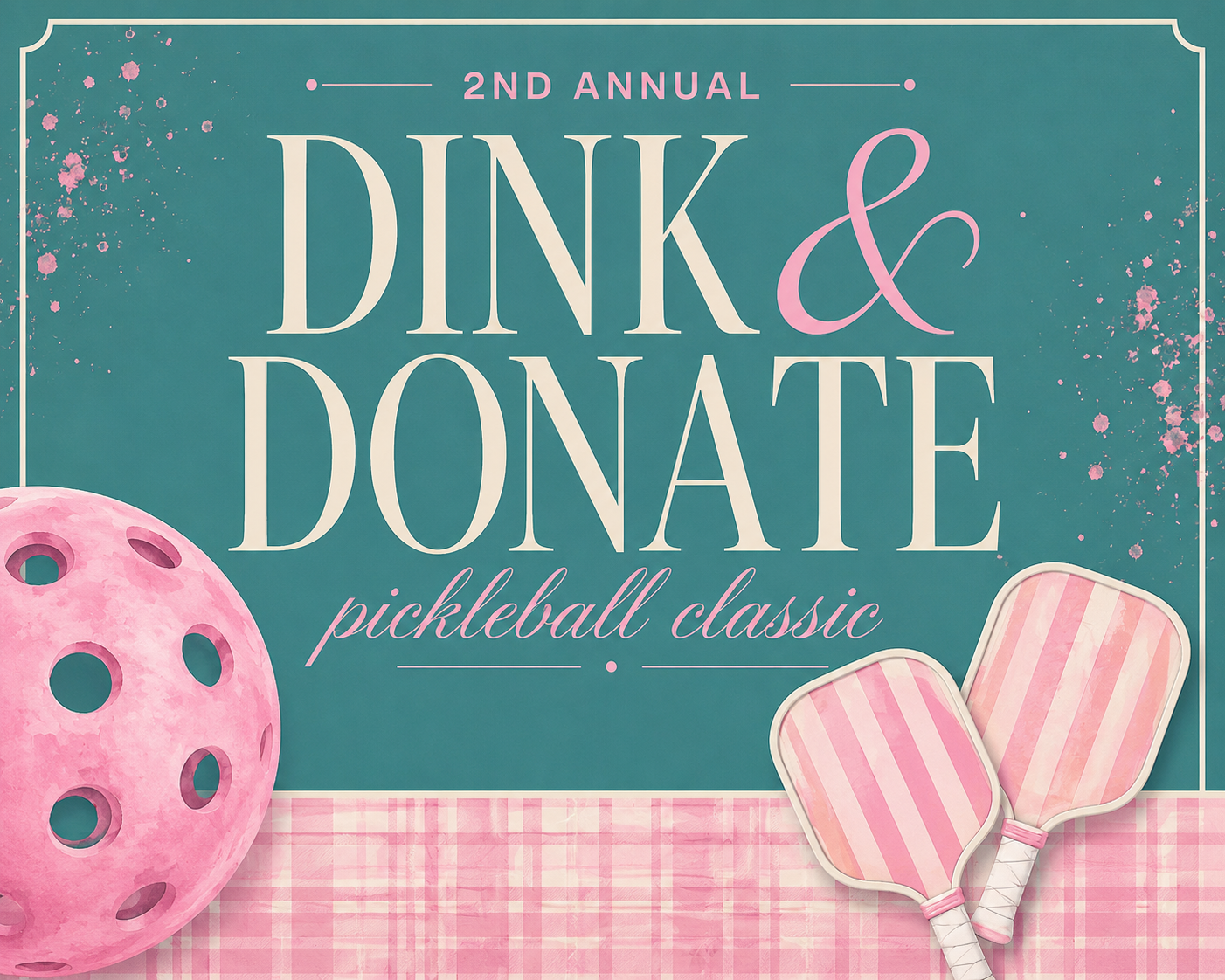 Dink & Donate: Pickleball Classic (2nd annual)