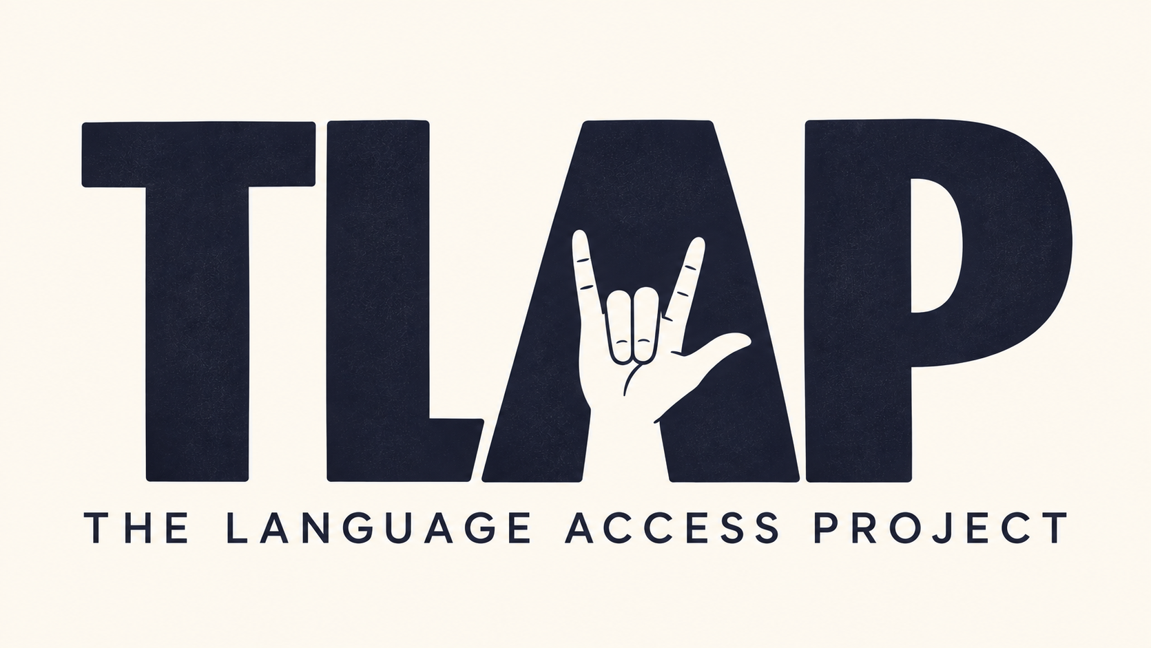 The Language Access Project — TLAP logo with detailed ILY handshape in the A