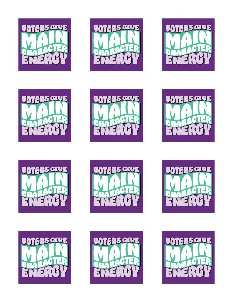 Voters Give Main Character Energy Stickers