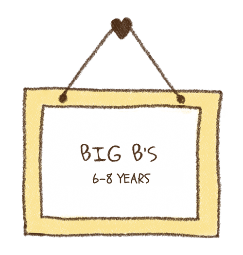 Big B’s, six to eight years