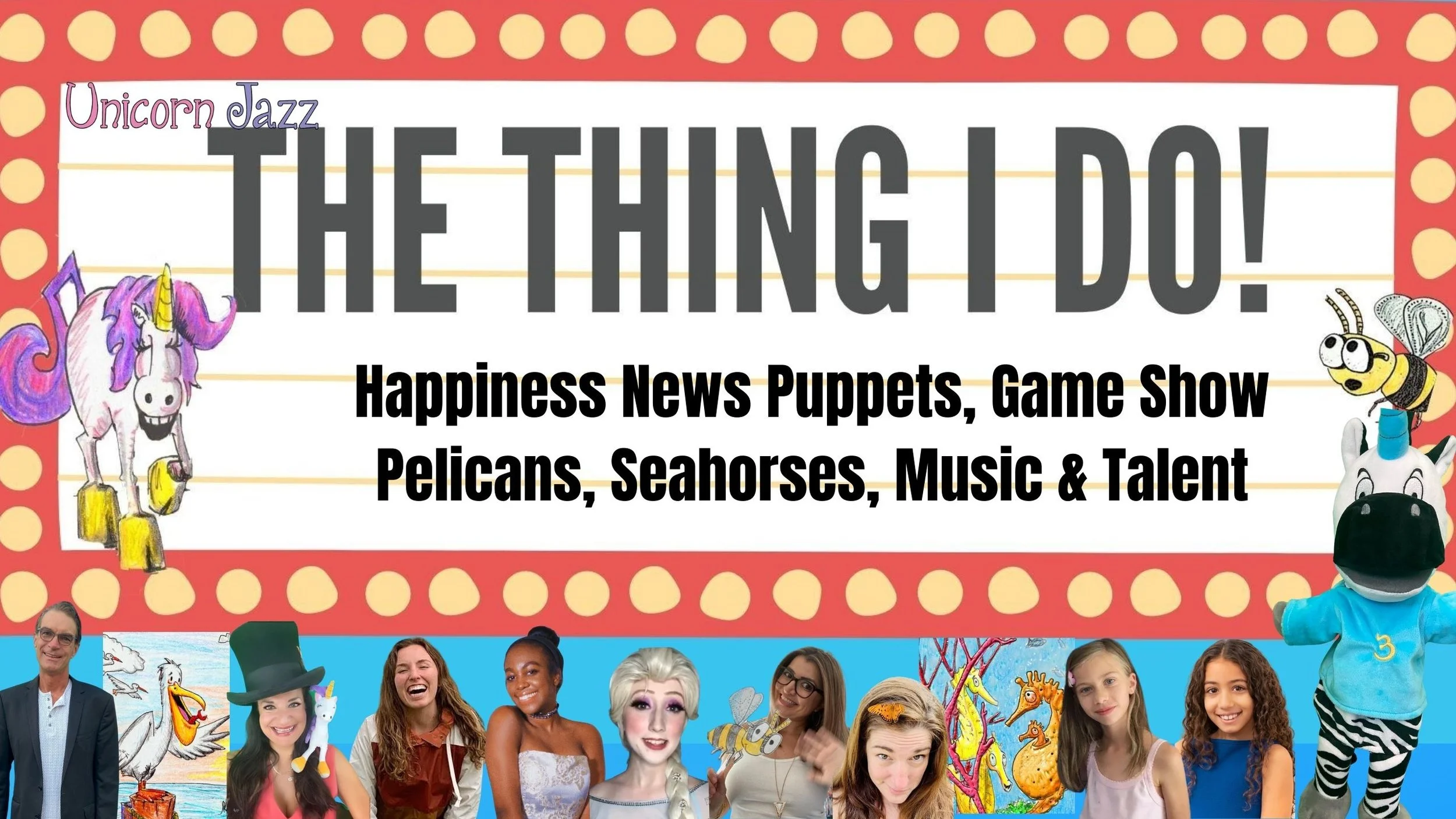 The Thing I Do show cast and Unicorn Jazz puppet characters