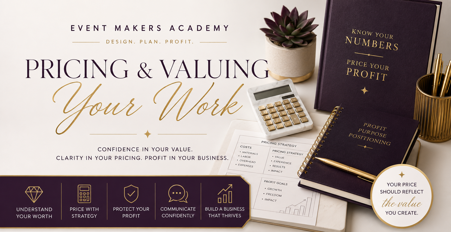 Event Makers Academy Pricing + Valuing Your Work classroom artwork