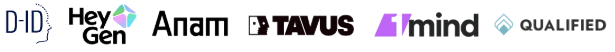 D-ID, HeyGen, Anam, Tavus, 1mind and Qualified