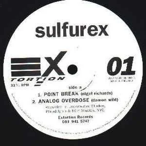 Sulfurex — ‘Point Break’ (Nigel Richards) b/w ‘Analog Overdose’ (Damon Wild)