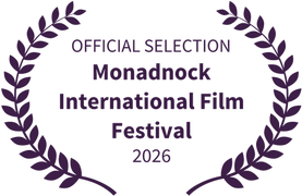 Official Selection, Monadnock International Film Festival 2026