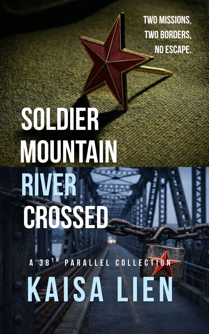 Soldier, Mountain, River Crossed — a 38th Parallel collection by Kaisa Lien, book cover