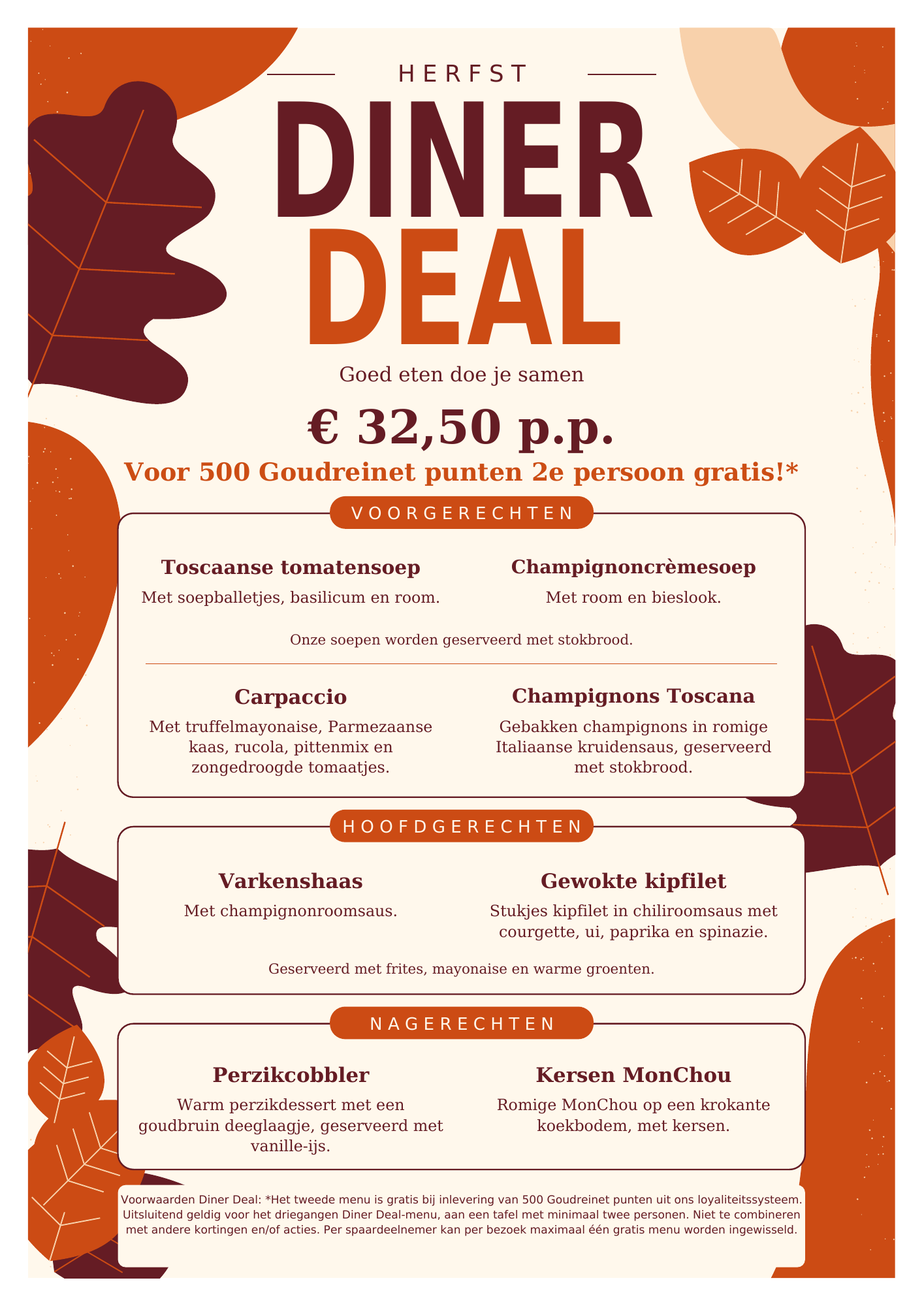 Herfst Diner Deal: voorgerechten, varkenshaas of gewokte kipfilet, en perzikcobbler of kersen MonChou. €32,50 per persoon; tweede menu gratis bij 500 Goudreinet punten.