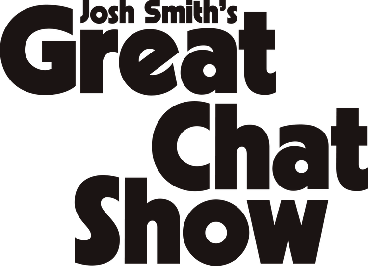 Josh Smith's Great Chat Show