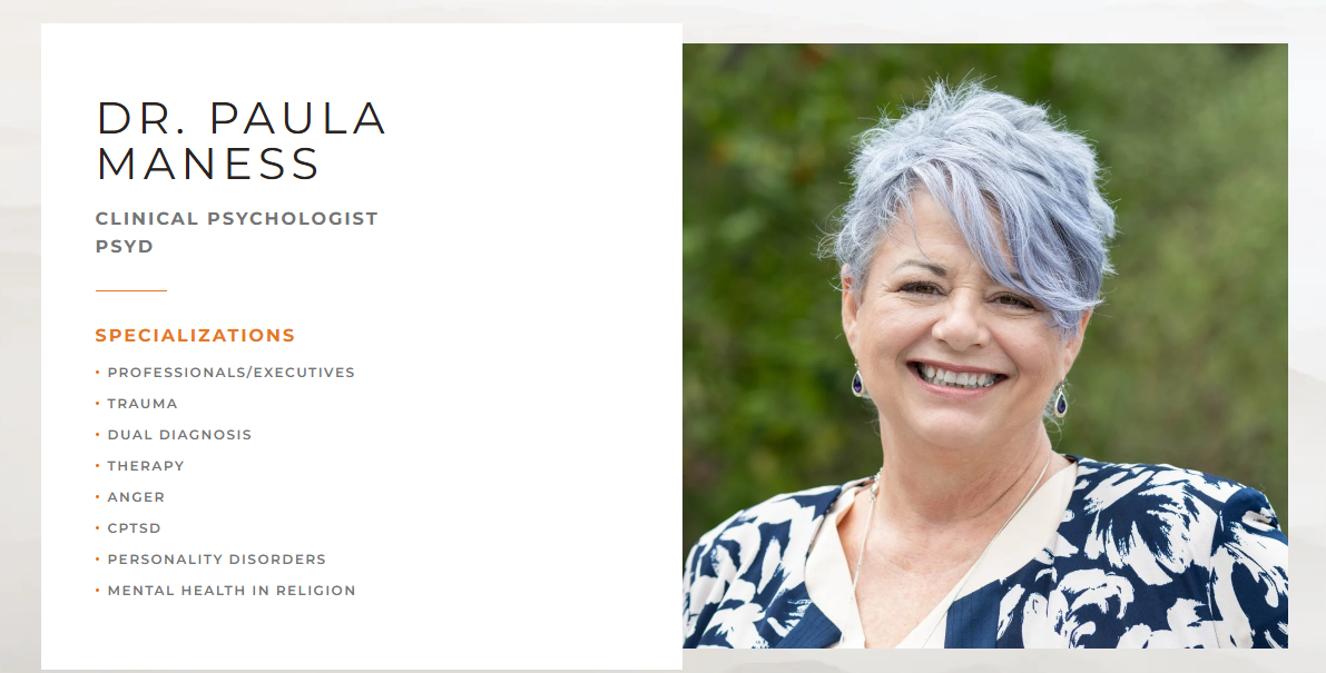 Dr. Paula Maness, Clinical Psychologist, PsyD. Specializations: professionals and executives, trauma, dual diagnosis, therapy, anger, CPTSD, personality disorders, and mental health in religion.