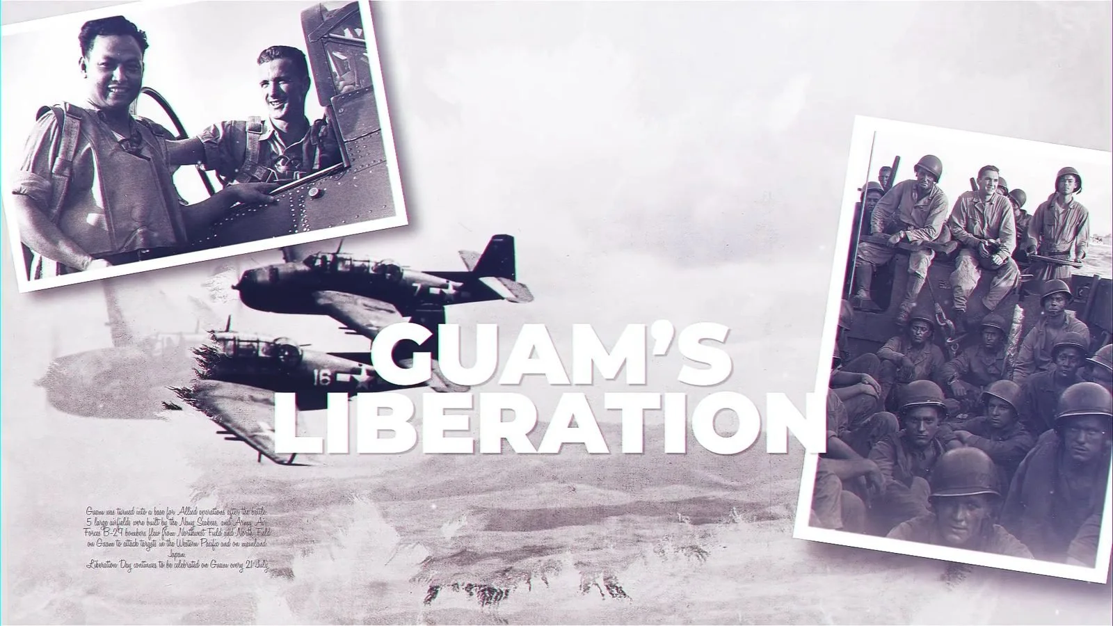 Title graphic reading Guam’s Liberation over archival wartime photographs