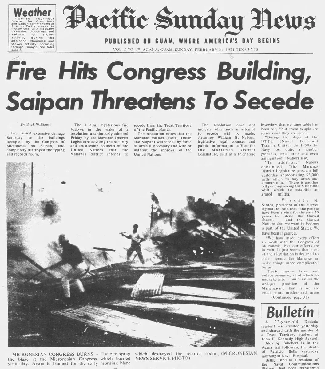 Pacific Sunday News, February 21, 1971: Fire Hits Congress Building, Saipan Threatens To Secede