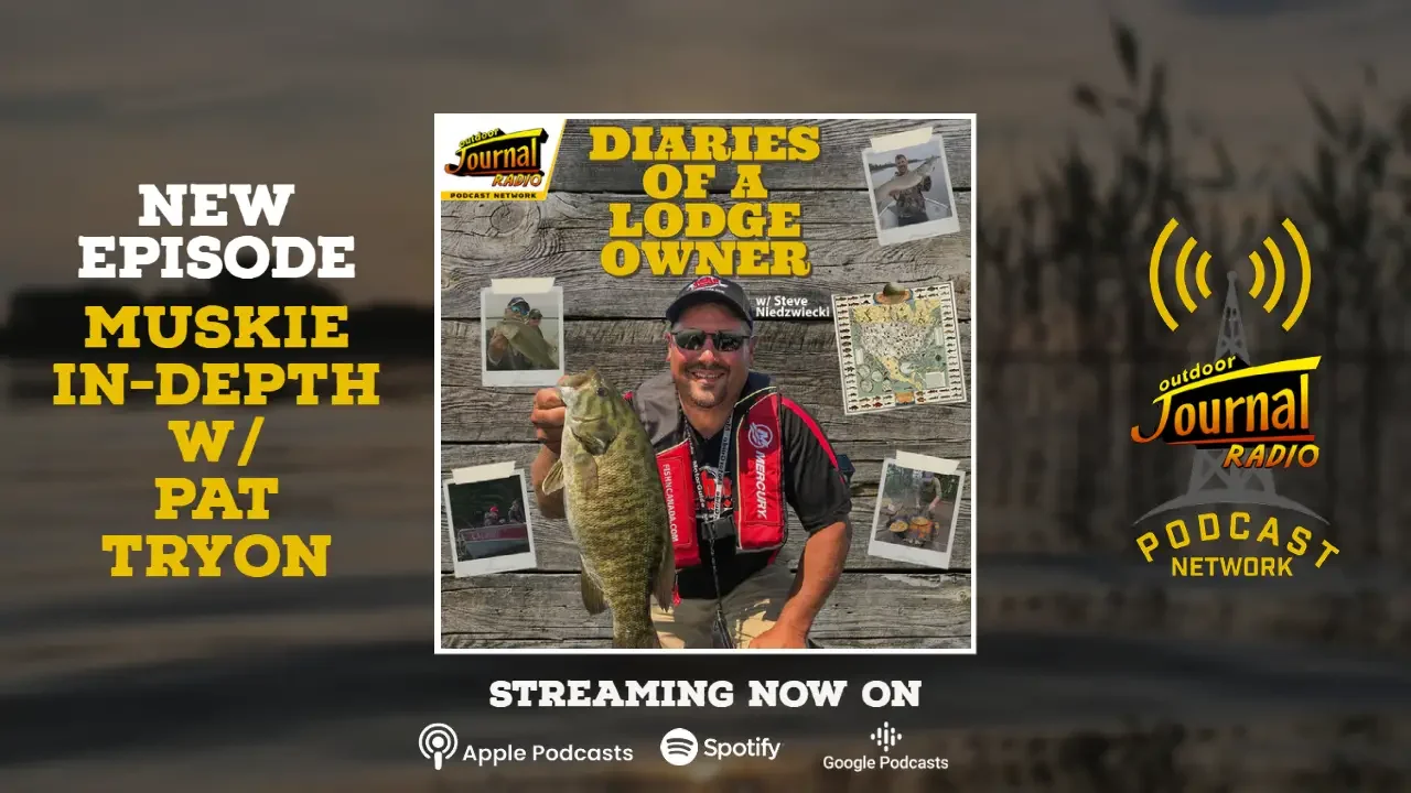 Diaries of a Lodge Owner Episode 06: Muskie In-Depth with Pat Tryon
