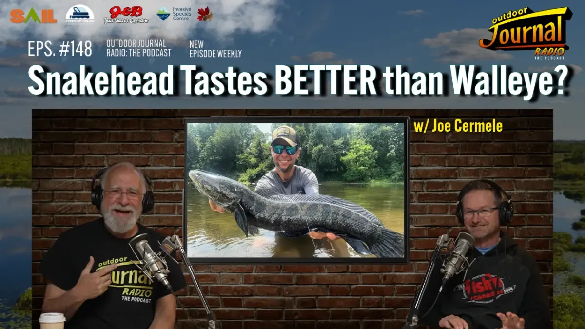 Snakehead Tastes Better Than Walleye? | Outdoor Journal Radio ep. 148