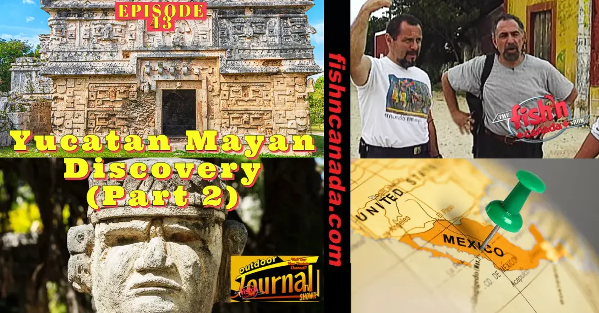 ODJ TV Show YouTube Channel Episode 43: Yucatan Mayan Adventure (Part 2)